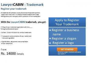 Lawyer CABIN Trademark Register your trademark A trademark