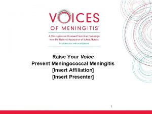 Raise Your Voice Prevent Meningococcal Meningitis Insert Affiliation