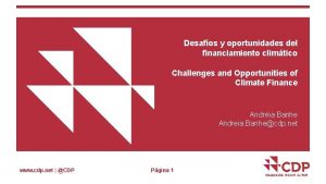 Desafos y oportunidades del financiamiento climtico Challenges and