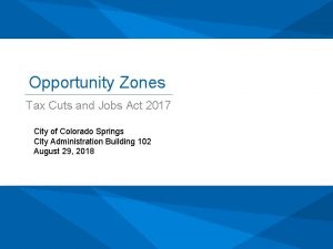 Opportunity Zones Tax Cuts and Jobs Act 2017