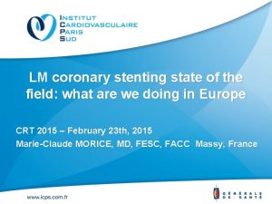 LM coronary stenting state of the field what