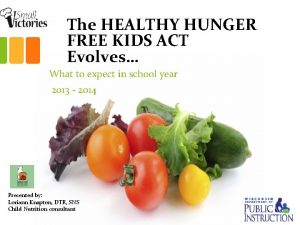 The HEALTHY HUNGER FREE KIDS ACT Evolves What