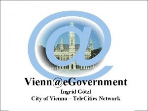 e Government in Vienna Vienne Government Ingrid Gtzl