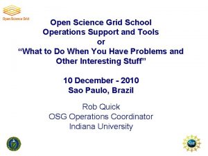 Open Science Grid School Operations Support and Tools
