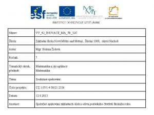 Nzev VY42INOVACEMA7 B32 C kola Zkladn kola Nov