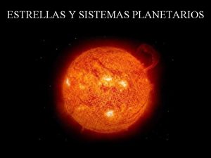 ESTRELLAS Y SISTEMAS PLANETARIOS Neptuno Urano Saturno Marte