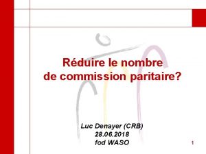 1 Rduire le nombre de commission paritaire Luc