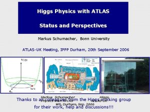 Higgs Physics with ATLAS Status and Perspectives Markus