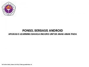 PONSEL BERBASIS ANDROID APLIKASI ELEARNING BAHASA INGGRIS UNTUK