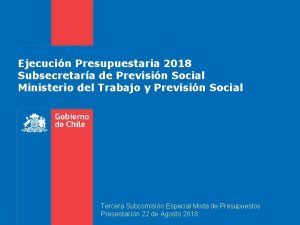 Ejecucin Presupuestaria 2018 Subsecretara de Previsin Social Ministerio