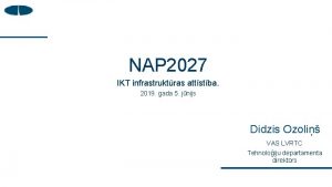NAP 2027 IKT infrastruktras attstba 2019 gada 5