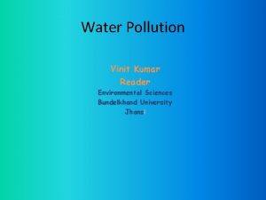 Water Pollution Vinit Kumar Reader Environmental Sciences Bundelkhand