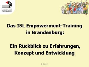 Das ISL EmpowermentTraining in Brandenburg Ein Rckblick zu