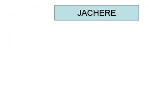 JACHERE JACHERE Tout le terroir est en crales