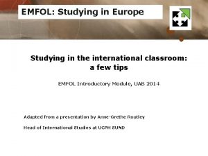 EMFOL Studying in Europe Studying in the international