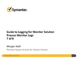 Guide to Logging for Monitor Solution Process Monitor