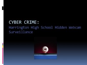 CYBER CRIME Harrington High School Hidden Webcam Surveillance