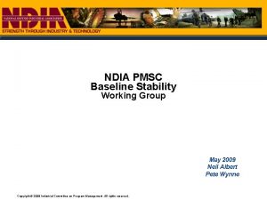 NDIA PMSC Baseline Stability Working Group May 2009