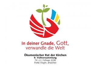 Die 9 Vollversammlung des RK 2006 kumenischer Rat