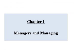 Chapter 1 Managers and Managing Management Key Concepts