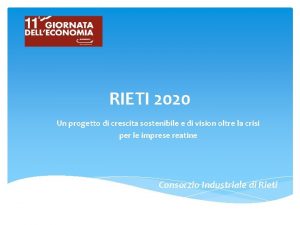 RIETI 2020 Un progetto di crescita sostenibile e