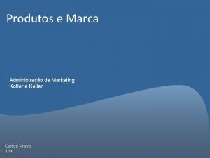 Produtos e Marca Administrao de Marketing Kotler e