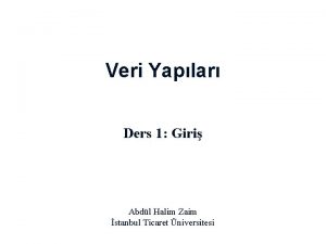 Veri Yaplar Ders 1 Giri Abdl Halim Zaim