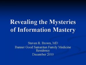Revealing the Mysteries of Information Mastery Steven R