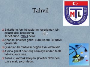 Tahvil q irketlerin fon ihtiyalarn karlamak iin kardklar