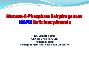 Glucose6 Phosphate Dehydrogenase G 6 PD Deficiency Anemia