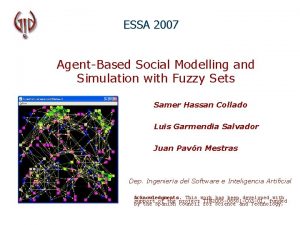 ESSA 2007 AgentBased Social Modelling and Simulation with