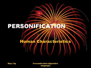 PERSONIFICATION Human Characteristics Map Tap Personification figurative language