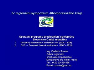 IV regionln sympozium Jihomoravskho kraje Operan programy peshranin