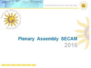 Entraide Missionnaire Internationale Plenary Assembly SECAM 2016 Entraide