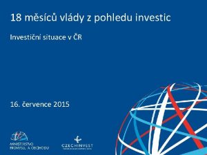 18 msc vldy z pohledu investic Investin situace