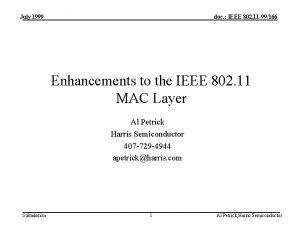 July 1999 doc IEEE 802 11 99166 Enhancements