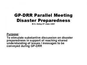 GPDRR Parallel Meeting Disaster Preparedness M C Oxley