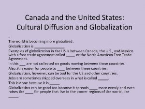 Canada and the United States Cultural Diffusion and