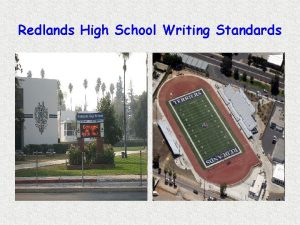 Redlands High School Writing Standards Redlands High School