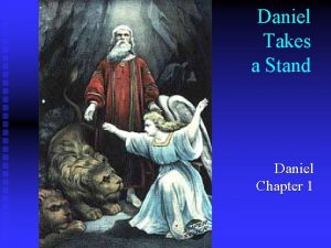 Daniel Takes a Stand Daniel Chapter 1 Daniel