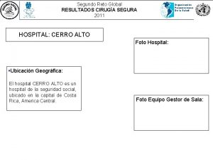 Segundo Reto Global RESULTADOS CIRUGA SEGURA 2011 Organizacin