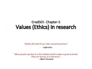 Grad 501 Chapter5 Values Ethics in research Rather