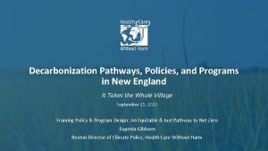 Decarbonization Pathways Policies and Programs in New England