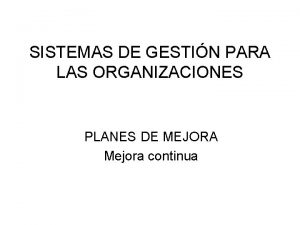 SISTEMAS DE GESTIN PARA LAS ORGANIZACIONES PLANES DE