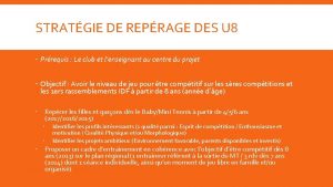 STRATGIE DE REPRAGE DES U 8 Prrequis Le