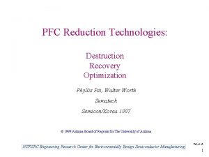 PFC Reduction Technologies Destruction Recovery Optimization Phyllis Pei