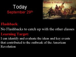 Today Muses History Haven September 29 th Flashback