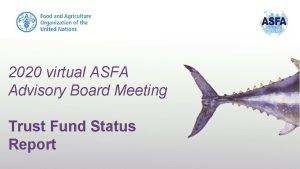 2020 virtual ASFA Advisory Board Meeting Trust Fund