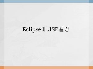 Eclipse JSP JAVA JDK WTPWeb Tools Platform Eclipse