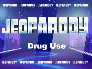 Drug Use Introduction Jeo PARODY Drug Use is